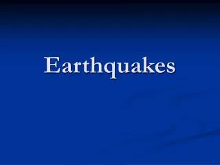 Earthquakes