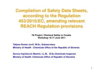 Tatjana Humar-Juri?; M.Sc, Subsecretary Ministry of Health - Chemicals Office of the Republic of Slovenia