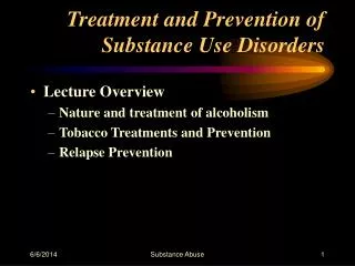 Treatment and Prevention of Substance Use Disorders