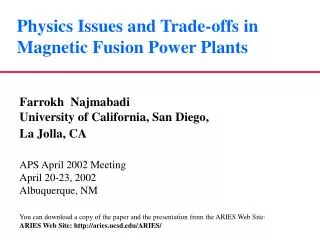 Physics Issues and Trade-offs in Magnetic Fusion Power Plants