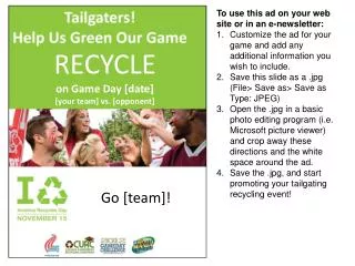 RECYCLE on Game Day [date] [your team] vs. [opponent]