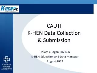 CAUTI K-HEN Data Collection &amp; Submission