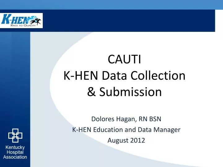 cauti k hen data collection submission