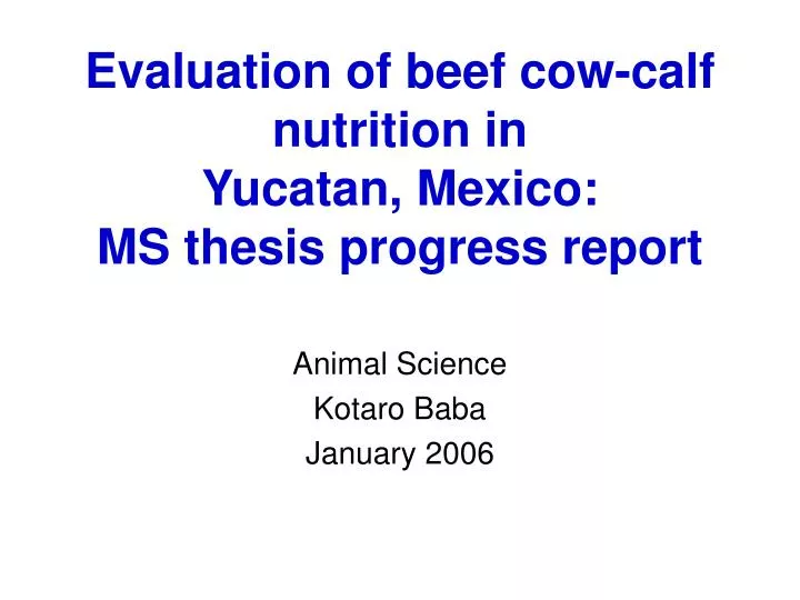 evaluation of beef cow calf nutrition in yucatan mexico ms thesis progress report