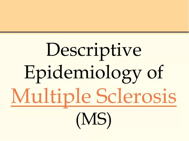 descriptive epidemiology of multiple sclerosis ms