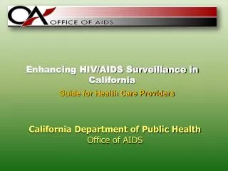 Enhancing HIV/AIDS Surveillance in California