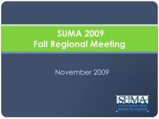 SUMA 2009 Fall Regional Meeting