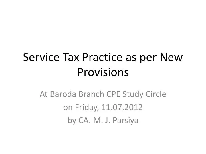 service tax practice as per new provisions