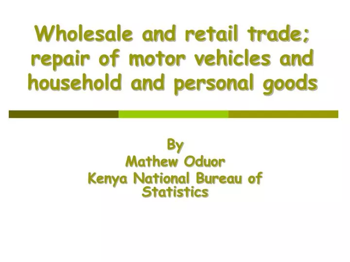 wholesale and retail trade repair of motor vehicles and household and personal goods