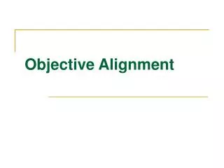 Objective Alignment