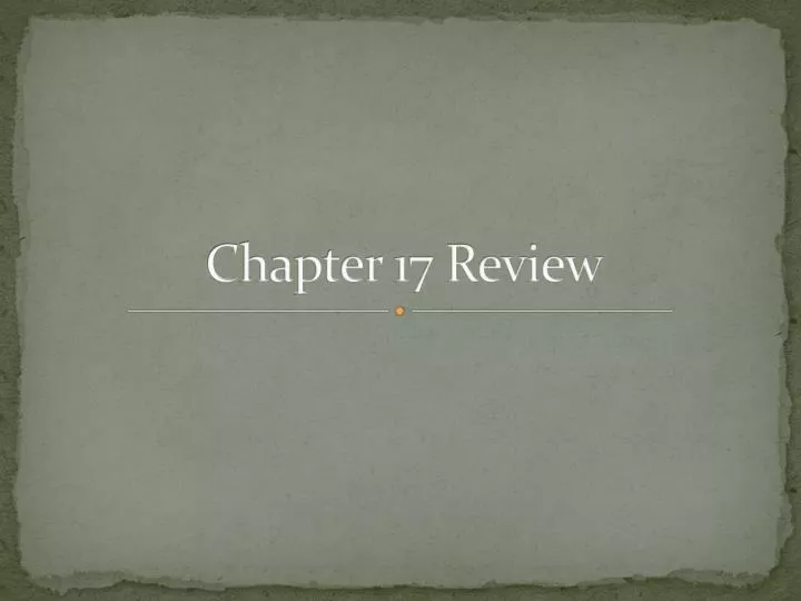 chapter 17 review
