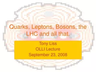 Quarks, Leptons, Bosons, the LHC and all that.