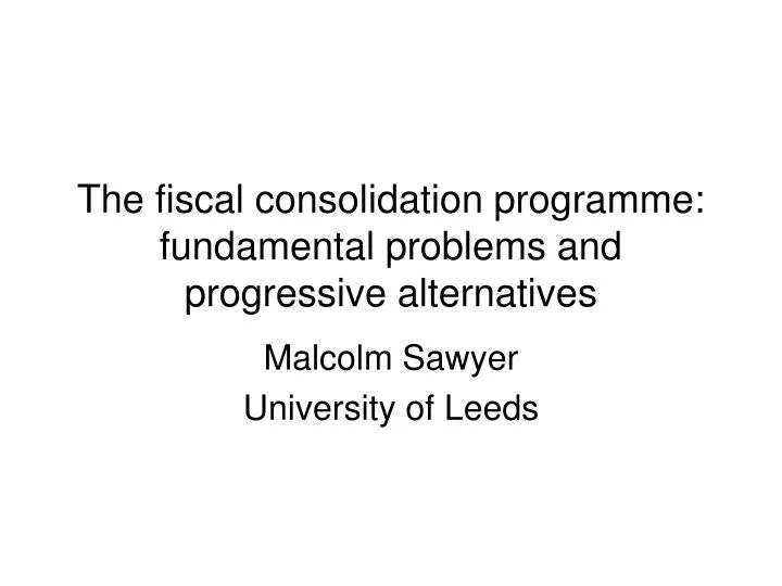 the fiscal consolidation programme fundamental problems and progressive alternatives