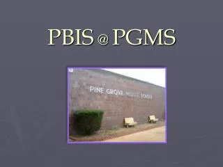 PBIS @ PGMS