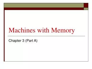 Machines with Memory