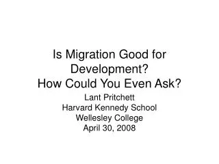 Is Migration Good for Development? How Could You Even Ask?