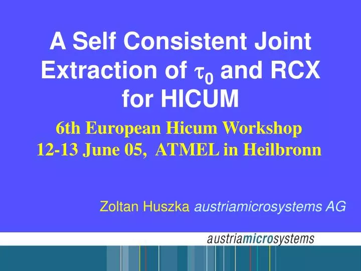 a self consistent joint extraction of t 0 and rcx for hicum