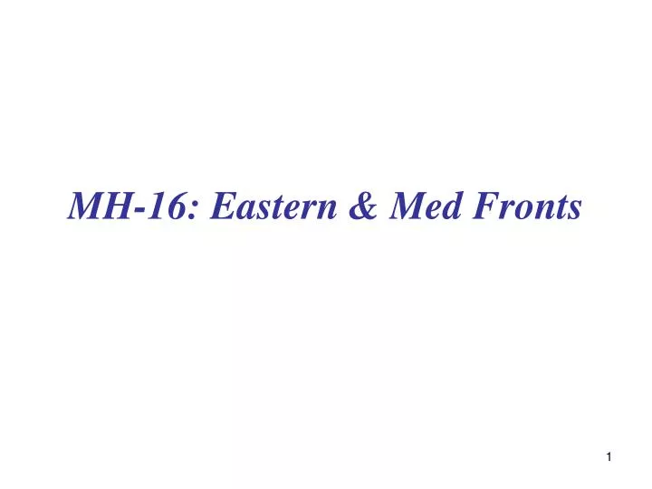 mh 16 eastern med fronts