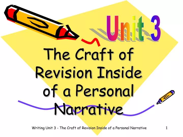 the craft of revision inside of a personal narrative