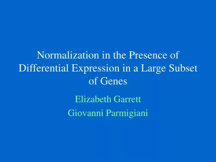 normalization in the presence of differential expression in a large subset of genes