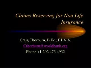 Claims Reserving for Non Life Insurance