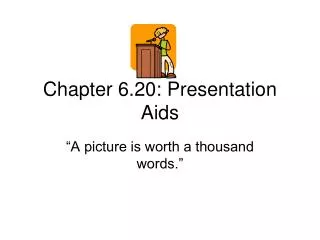 Chapter 6.20: Presentation Aids
