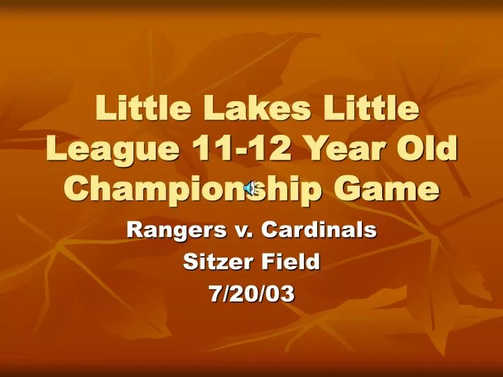 little lakes little league 11 12 year old championship game