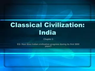 Classical Civilization: India