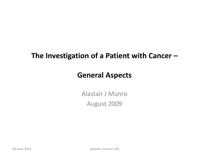 the investigation of a patient with cancer general aspects