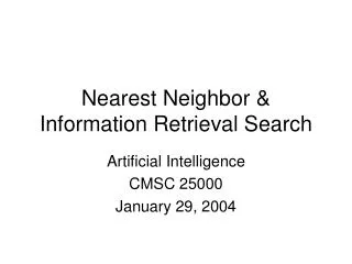 Nearest Neighbor &amp; Information Retrieval Search