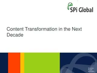 Content Transformation in the Next Decade