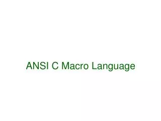 ANSI C Macro Language