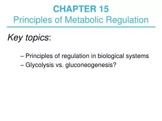 CHAPTER 15 Principles of Metabolic Regulation