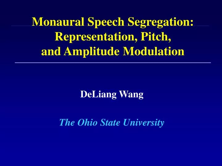 monaural speech segregation representation pitch and amplitude modulation