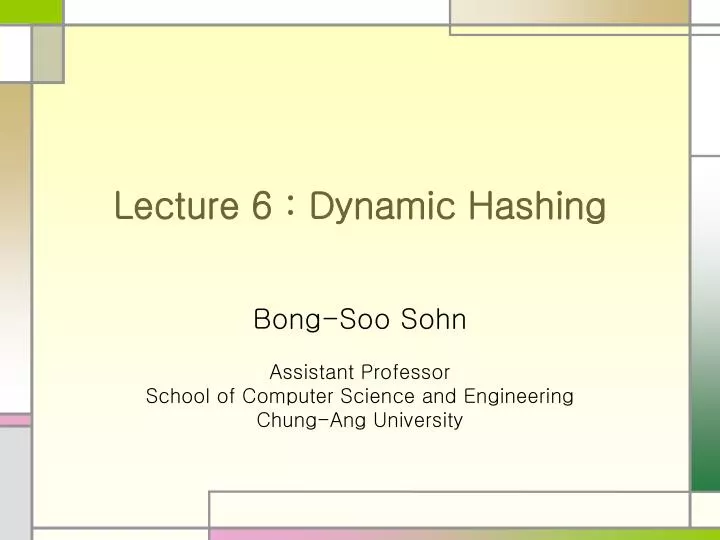 lecture 6 dynamic hashing