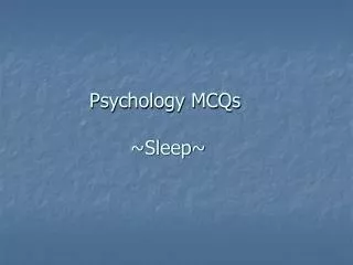 Psychology MCQs ~Sleep~