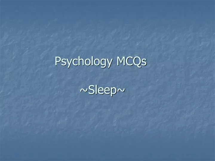 psychology mcqs sleep
