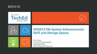 WS2012 File System Enhancements: ReFS and Storage Spaces