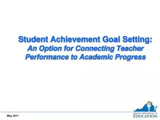 Student Achievement Goal Setting: An Option for Connecting Teacher Performance to Academic Progress
