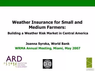 Weather Insurance for Small and Medium Farmers: Building a Weather Risk Market in Central America