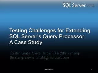 Testing Challenges for Extending SQL Server's Query Processor: A Case Study