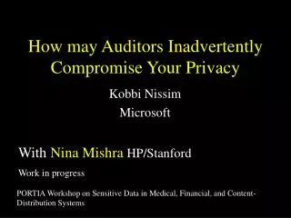 How may Auditors Inadvertently Compromise Your Privacy