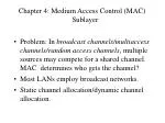 Chapter 4: Medium Access Control (MAC) Sublayer - slide 1
