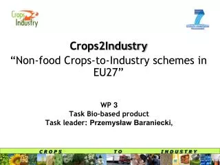 WP 3 Task Bio-based product Task leader: Przemysław Baraniecki,