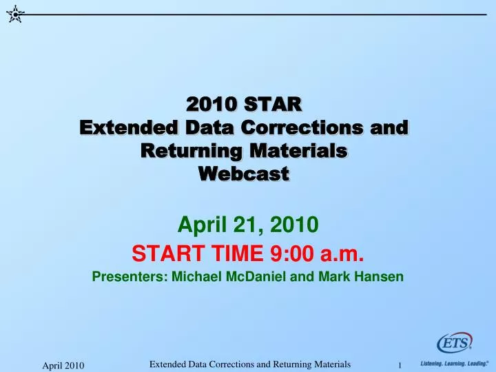 2010 star extended data corrections and returning materials webcast