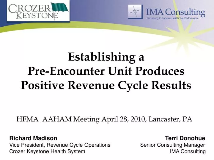establishing a pre encounter unit produces positive revenue cycle results