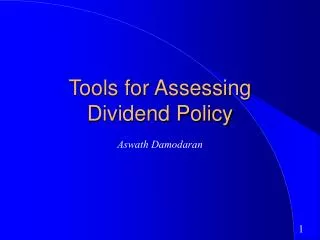 Tools for Assessing Dividend Policy