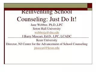 The New Jersey Center for the Advancement of School Counseling www.kean.edu/~reinvent