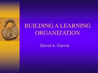 building a learning organization