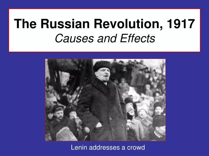 the russian revolution 1917 causes and effects